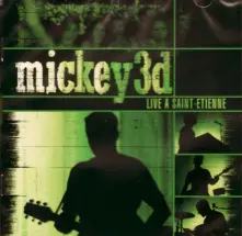 Mickey 3D, CD MICKEY 3D - LIVE A SAINT-ETIENNE