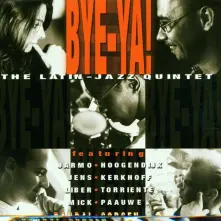 CD BYE-YA! THE LATIN JAZZ QUINTET