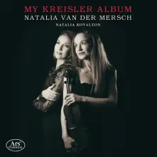 CD VAN DER MERSCH, NATALI... - FRITZ KREISLER: MY KREISLER ALBUM