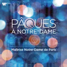 CD MAITRISE NOTRE-DAME DE PA - PAQUES A NOTRE-DAME