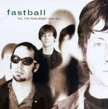 Vinyl FASTBALL - ALL THE PAIN MONEY CAN BUY
