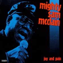 CD MCCLAIN, SAM -MIGHTY- - JOY AND PAIN