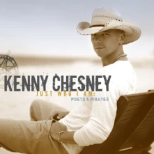 CD CHESNEY, KENNY - JUST WHO I AM: POETS AND PIRATES