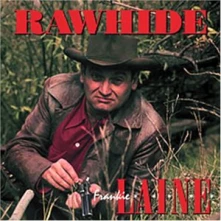 CD LAINE, FRANKIE - RAWHIDE