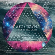 Vinyl FERNANDEZ, VANESSA - WHEN THE LEVEE BREAKS