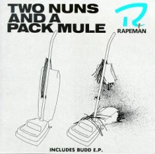 CD RAPEMAN - TWO NUNS AND A PACK MULE