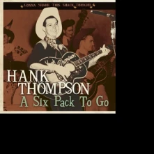 CD THOMPSON, HANK - A SIX PACK TO GO