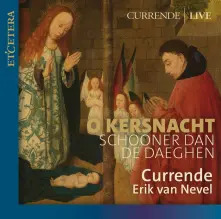 CD O Kersnacht Schooner Dan De Daeghen (Christmas Music From Flanders)