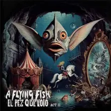 CD EL PEZ QUE VOLO - ACT II