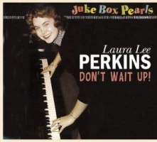 CD PERKINS, LAURA LEE - DON'T WAIT UP