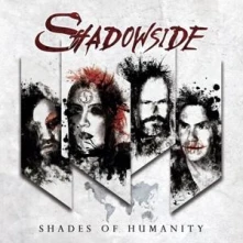 CD SHADOWSIDE - SHADES OF HUMANITY