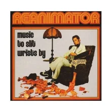 CD Reanimator - Music To Slit Writs By