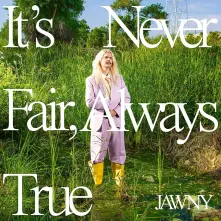 CD IT'S NEVER FAIR, ALWAYS TRUE