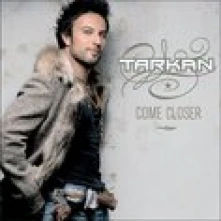 CD TARKAN - COME CLOSER