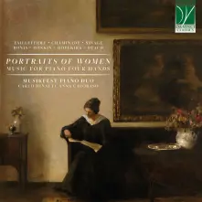 CD PORTRAITS OF WOMEN: MUSIC FOR PIANO FOUR HANDS