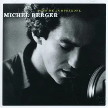 CD BERGER, MICHEL - POUR ME COMPRENDRE - BEST OF