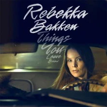 Vinyl Bakken, Rebekka - Things You Leave Behind