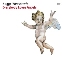 CD WESSELTOFT, BUGGE - EVERYBODY LOVES ANGELS