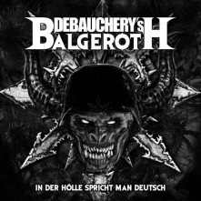 CD DEBAUCHERY VS BALGEROTH - IN DER HOLLE SPRICHT MAN DEUTSCH