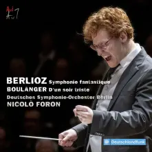 CD BERLIOZ: SYMPHONIE FANTASTIQUE & BOULANGER: D'UN SOIR TRISTE