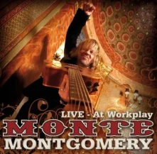 CD MONTGOMERY, MONTE - AT WORKPLAY