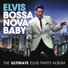 CD BOSSA NOVA BABY / THE ULTIMATE ELVIS PARTY ALBUM