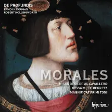 CD MORALES: MISSA DESILDE AL CAVALLERO/MISSA MILLE REGRETZ