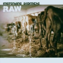 CD MEREDINE ATOMICHE - RAW