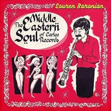 CD BARONIAN, SOUREN - MIDDLE EASTERN SOUL OF CARLEE RECORDS