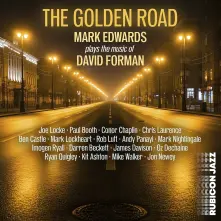 CD THE GOLDEN ROAD - MARK EDWARDS PLAYS THE MUSIC OF DAVID FORMAN