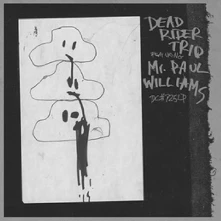 CD  DEAD RIDER TRIO - DEAD RIDER TRIO FEATURING MR.PAUL WILLIAMS