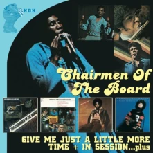 CD CHAIRMEN OF THE BOARD - GIVE ME JUST A LITTLE MORE TIME/IN SESSION