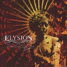 CD ELYSION - SOMEPLACE BETTER