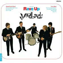 CD HAVING A RAVE UP WITH THE YARDBIRDS