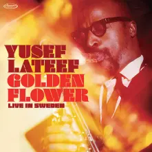 Yusef Lateef, Vinyl GOLDEN FLOWER: LIVE IN SWEDEN