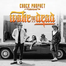 Chuck Prophet, Vinyl WAKE THE DEAD