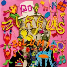 CD ZIRKUS BLUMIG