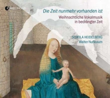 CD SCHOLA HEIDELBERG - DIE ZEIT NUNMEHR VORHANDEN IST