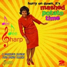CD SHARP, DEE DEE - HURRY ON DOWN, IT'S MASHED POTATO TIME