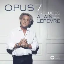 Alain Lefèvre, CD Lefevre, Alain - Opus 7 - Preludes