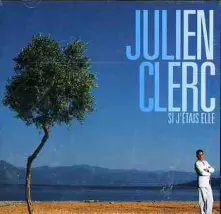 Julien Clerc, CD CLERC, JULIEN - SI J'ETAIS ELLE