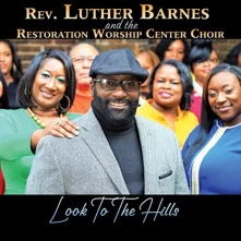 CD BARNES, LUTHER -REVEREND- - REV. LUTHER BARNES AND THE RESTORATION WORSHIP CENTER CHOIR