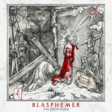 Vinyl BLASPHEMER - THE SIXTH HOUR
