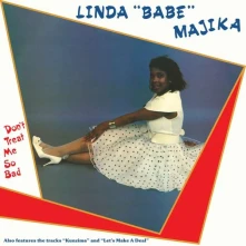 Vinyl MAJIKA, LINDA "BABE" - DON'T TREAT ME SO BAD