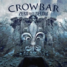 Vinyl CROWBAR - ZERO AND BELOW