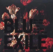 CD Blu & Exile - Give Me My Flowers While I Can Still Smell Them