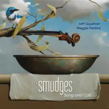 CD THE SMUDGES: SONG AND CALL