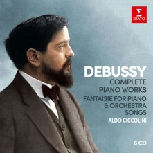 CD Ciccolini, Aldo - Debussy: Complete Piano Works/Fantaisie For Piano & Orchestra/Songs