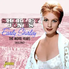 CD EARLY SHIRLEY - THE MOVIE YEARS, 1955-1962