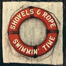 Shovels & Rope, Vinyl SWIMMIN' TIME